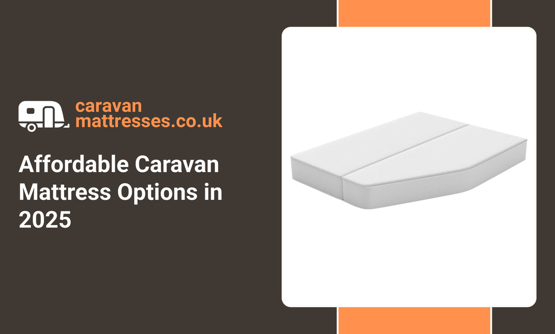 Affordable Caravan Mattress Options in 2025