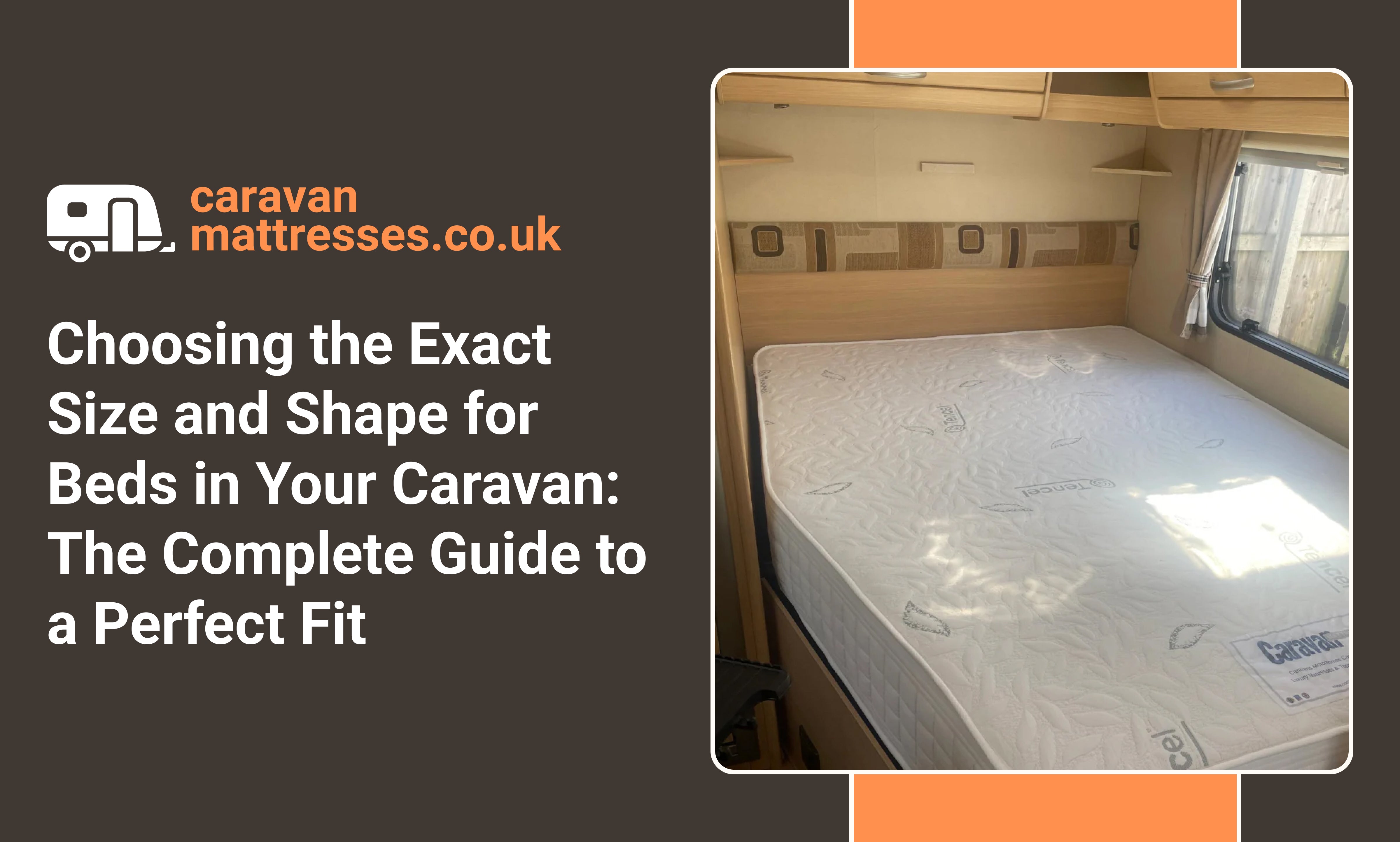 Choosing the Exact Size and Shape for Beds in Your Caravan: The Comple