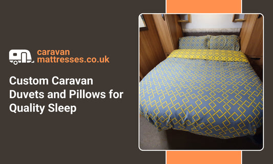 Custom Caravan Duvets and Pillows for Quality Sleep